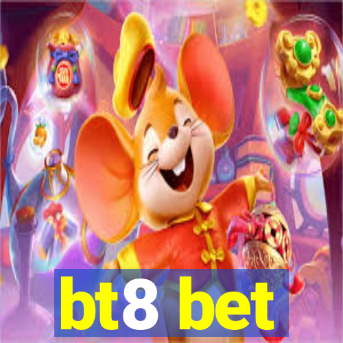 bt8 bet